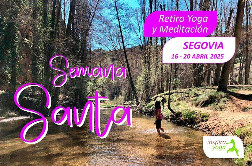 Retiro de Yoga y Meditación Semana Santa 2025